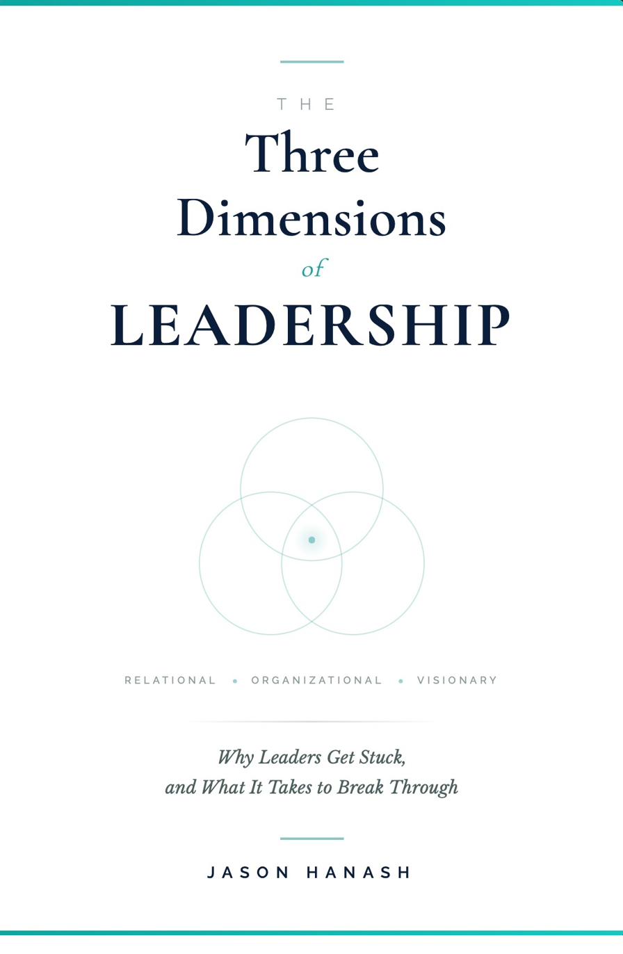 The Three Dimensions of Leadership by Jason Hanash